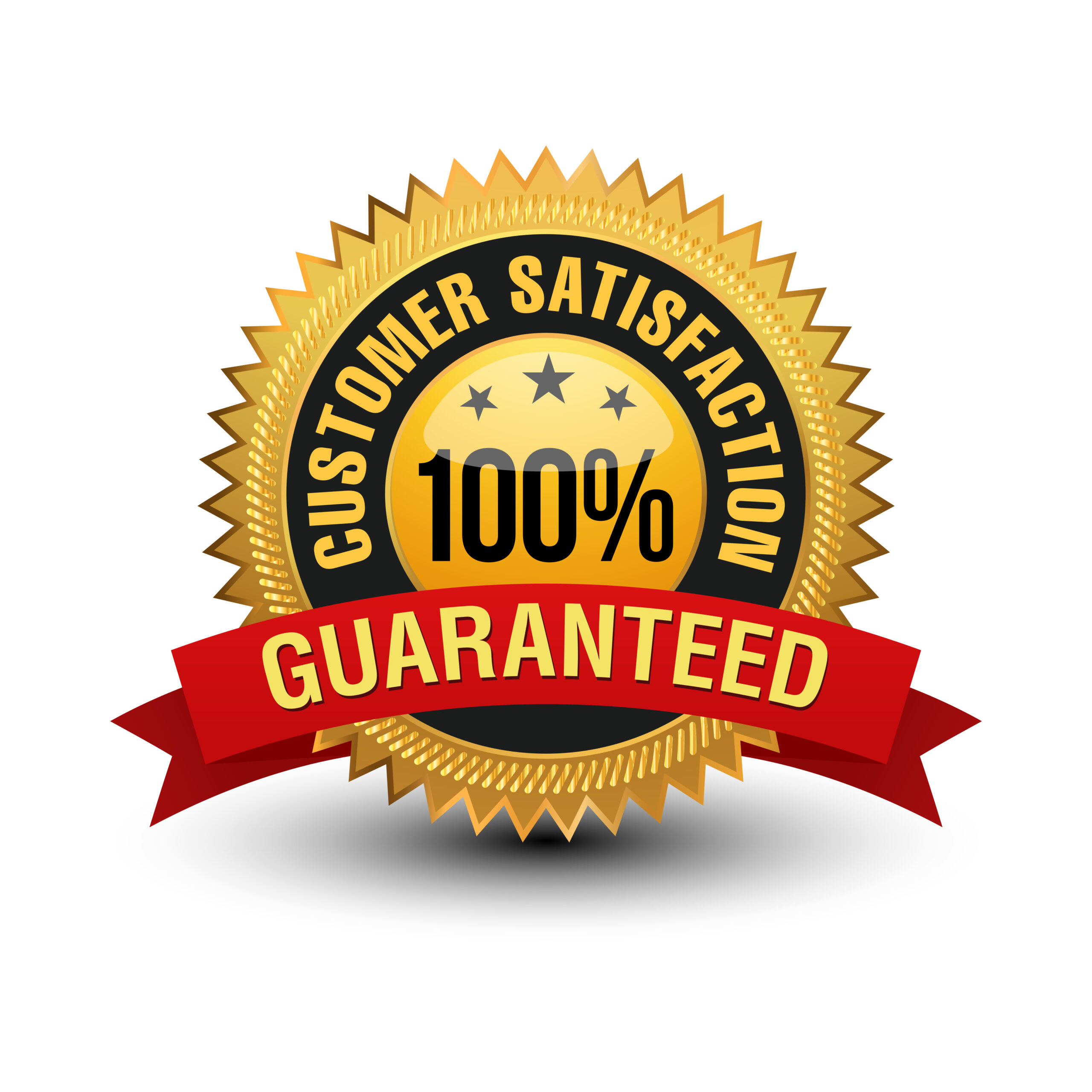 100% Customer Satisfaction Guaranteed